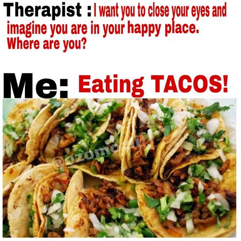 i love tacos meme|tacos make me happy meme.